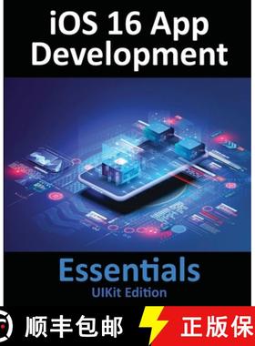 【3-4周达】iOS 16 App Development Essentials - UIKit Edition: Learn to Develop iOS 16 Apps with Xcode... [9781951442613]