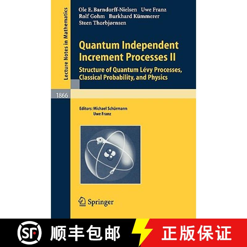 【3-4周达】Quantum Independent Increment Processes II : Structure of Quantum Lévy Processes, Classic... [9783540244073]