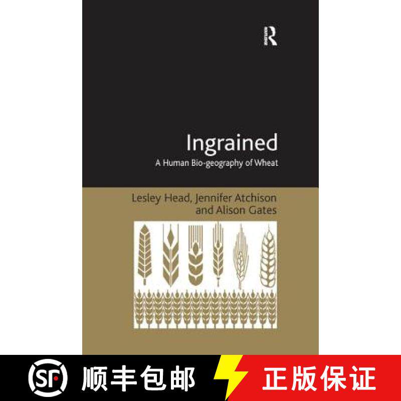 【3-4周达】Ingrained : A Human Bio-geography of Wheat [9781138261662]