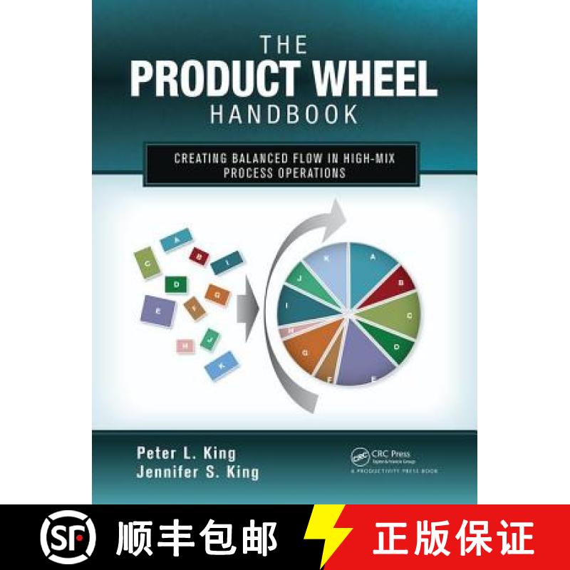 【3-4周达】The Product Wheel Handbook: Creating Balanced Flow in High-Mix Process Operations [9781138409439]