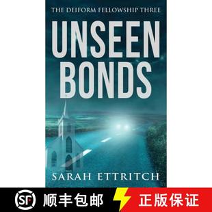 Unseen Bonds Three 9781927369210 Fellowship 4周达 Deiform The