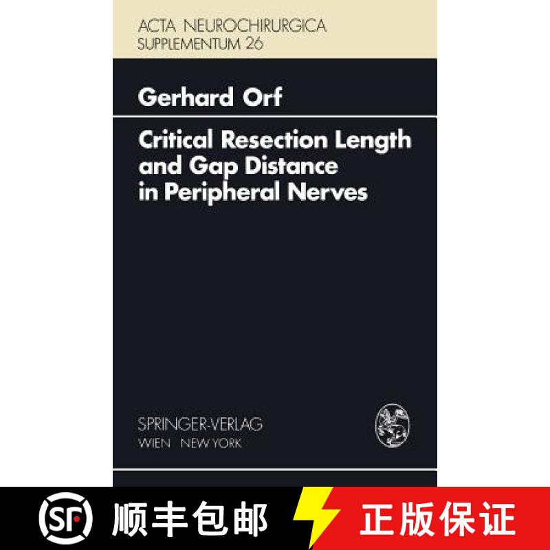 【3-4周达】Critical Resection Length and Gap Distance in Peripheral Nerves : Experimental and Morphol... [9783211814826]