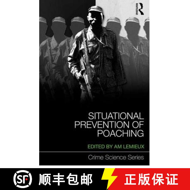 【3-4周达】Situational Prevention of Poaching: An International Perspective [9780415634342]