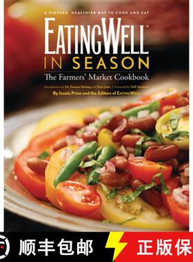 【3-4周达】精装 EatingWell in Season – The Farmers` Market Cookbook [9780881508567]