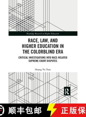 【3-4周达】Race, Law, and Higher Education in the Colorblind Era: Critical Investigations into Race-R... [9780367785826]