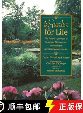 预订 A Garden for Life: The Natural Approach to Designing, Planting, and Maintaining a North Temperat... [9780472030125]