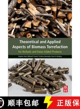 【3-4周达】Theoretical and Applied Aspects of Biomass Torrefaction: For Biofuels and Value-Added Prod... [9780128094839]