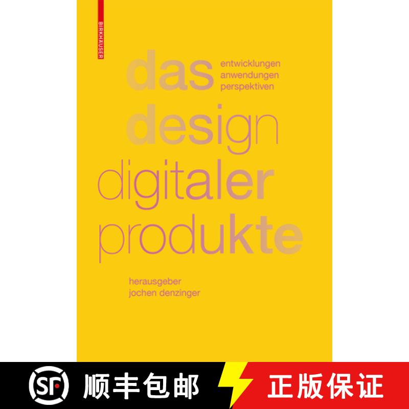 预订 Das Design Digitaler Produkte: Entwicklungen, Anwendungen, Perspektiven [9783035612257]