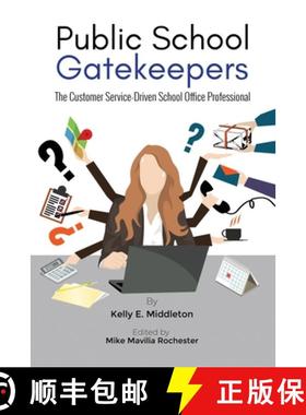 【3-4周达】Public School Gatekeepers: The Customer Service-Driven School Office Professional [9781737460800]