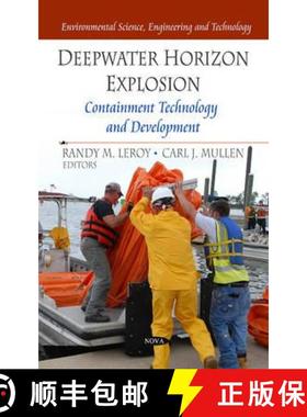 【3-4周达】Deepwater Horizon Explosion: Containment Technology and Development [9781613249307]