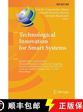 【3-4周达】Technological Innovation for Smart Systems : 8th IFIP WG 5.5/SOCOLNET Advanced Doctoral Co... [9783319858203]