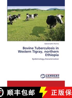 预订 Bovine Tuberculosis in Western Tigray, northern Ethiopia [9783659209291]