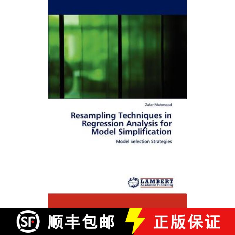 预订 Resampling Techniques in Regression Analysis for Model Simplification [9783659142901]