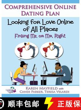 【3-4周达】Looking for Love Online of All Places: Finding Ms. or Mr. Right: Comprehensive Online Dati... [9780692938089]