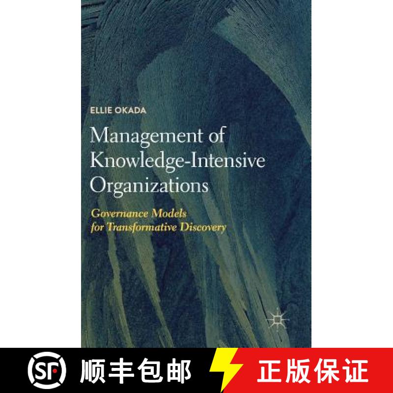 【3-4周达】Management of Knowledge-Intensive Organizations : Governance Models for Transformative Dis... [9783319973722]