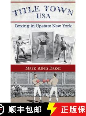 预订 Title Town, USA: Boxing in Upstate New York [9781540234605]