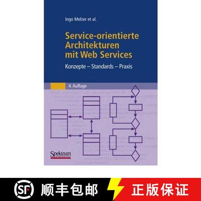 【3-4周达】Service-orientierte Architekturen mit Web Services: Konzepte - Standards - Praxis (4. Aufl... [9783827425492]