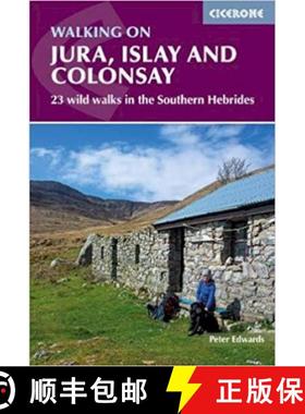 【3-4周达】Walking on Jura, Islay and Colonsay: 23 wild walks in the Southern Hebrides [9781852849795]