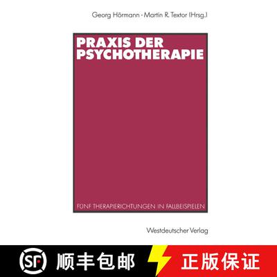 【3-4周达】Praxis der Psychotherapie: Fünf Therapierichtungen in Fallbeispielen [9783531121161]