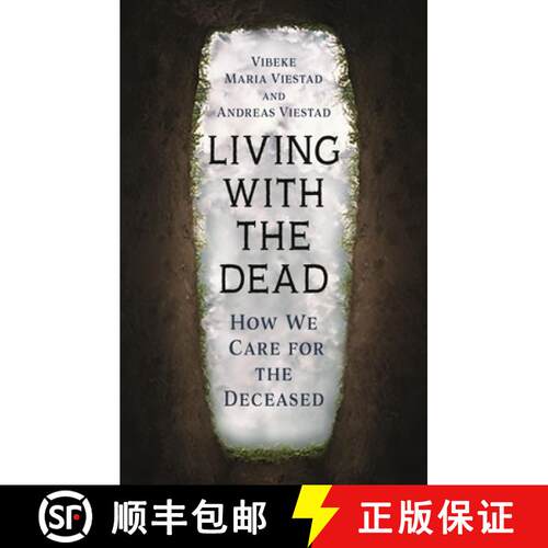 【3-4周达】精装 Living with the Dead – How We Care for the Deceased [9781789147681]