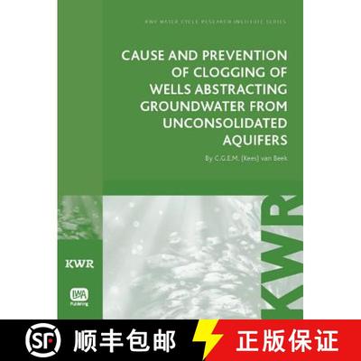 预订 Cause and Prevention of Clogging of Wells Abstracting Groundwater from Unconsolidated Aquifers [9781780400242]