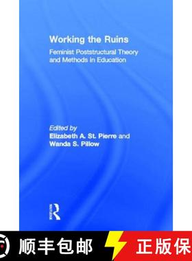 【3-4周达】Working the Ruins : Feminist Poststructural Theory and Methods in Education [9780415922753]