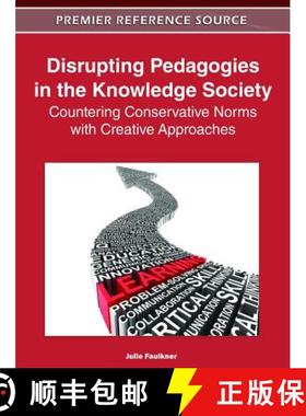 【3-4周达】Disrupting Pedagogies in the Knowledge Society: Countering Conservative Norms with Creativ... [9781613504956]