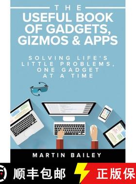 【3-4周达】Useful Book of Gadgets, Gizmos & Apps: Solving Life's Little Problems, One Gadget at a Time [9781852527723]