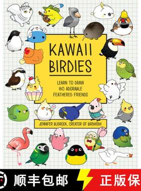 【3-4周达】Kawaii Birdies: Learn to Draw over 75 Adorable Feathered Friends [9781577154310]