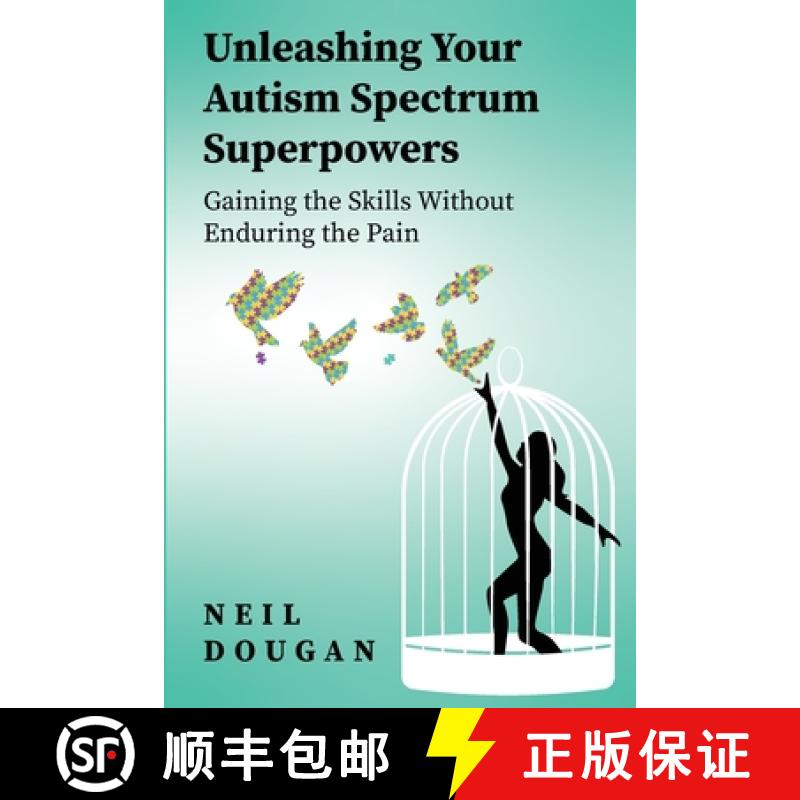 【3-4周达】Unleashing Your Autism Spectrum Superpowers: Gaining the Skills Without Enduring the Pain [9781667132266]