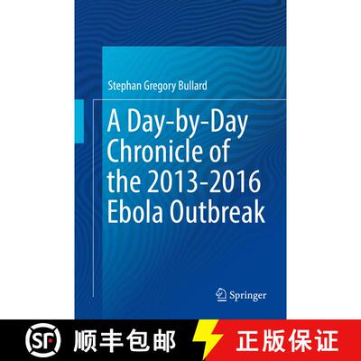 【3-4周达】A Day-by-Day Chronicle of the 2013-2016 Ebola Outbreak [9783319765648]