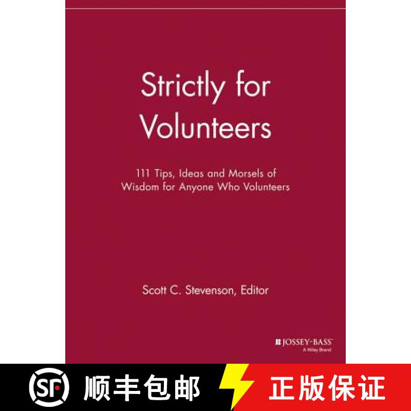 【2-3周达】Strictly for Volunteers - 111 Tips, Ideas and Morsels of Wisdom for Anyone Who Volunteers:... [9781118693193]