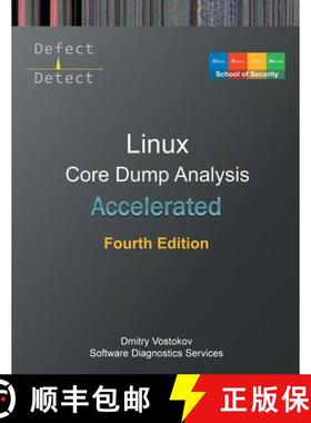 【3-4周达】Accelerated Linux Core Dump Analysis: Training Course Transcript with GDB and WinDbg Pract... [9781912636495]