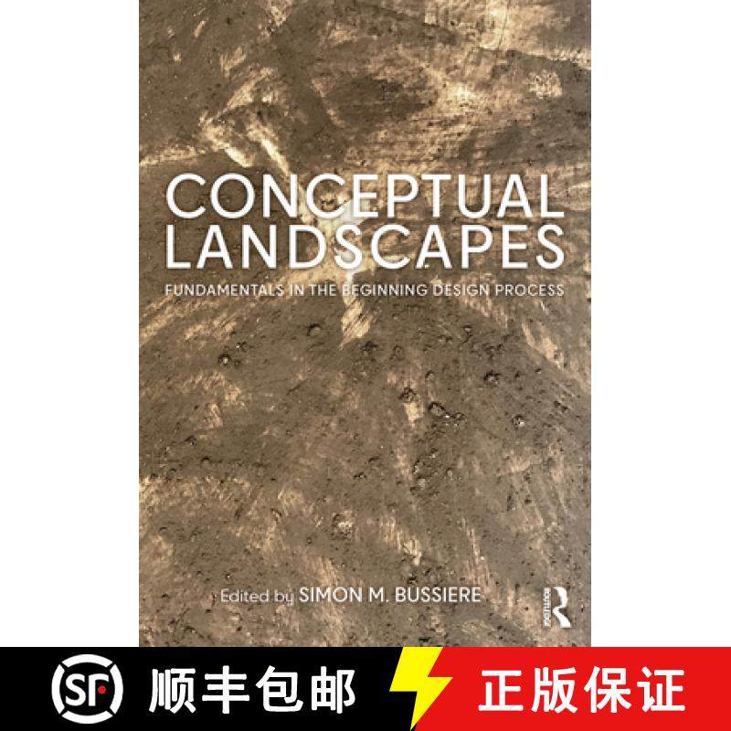 【3-4周达】Conceptual Landscapes: Fundamentals in the Beginning Design Process [9780367513047]
