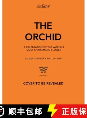 预订 The Orchid: Royal Botanic Gardens, Kew: A Celebration of the World's Most Charismatic Flower [9781035427727]