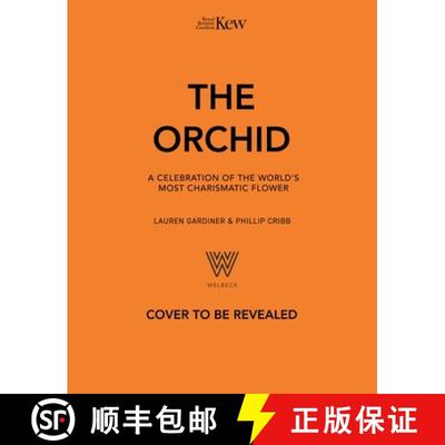 【3-4周达】The Orchid: Royal Botanic Gardens, Kew: A Celebration of the World's Most Charismatic Flower [9781035427727]
