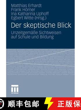 【3-4周达】Der skeptische Blick : Unzeitgemäße Sichtweisen auf Schule und Bildung [9783531173603]