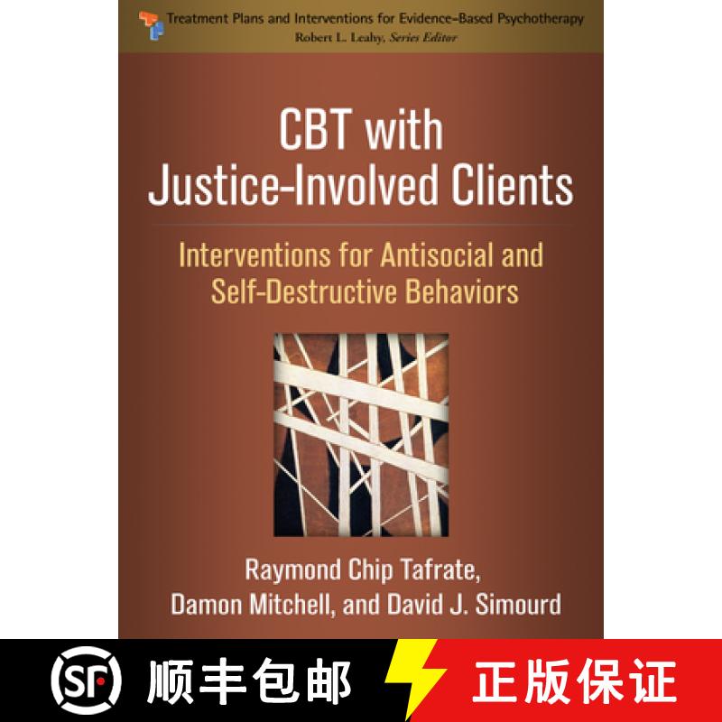 【4周达】CBT with Justice-Involved Clients: Interventions for Antisocial and Self-Destructive Behaviors [9781462534906]