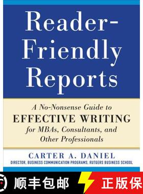 【3-4周达】Reader-Friendly Reports: A No-Nonsense Guide to Effective Writing for Mbas, Consultants, a... [9780071782852]