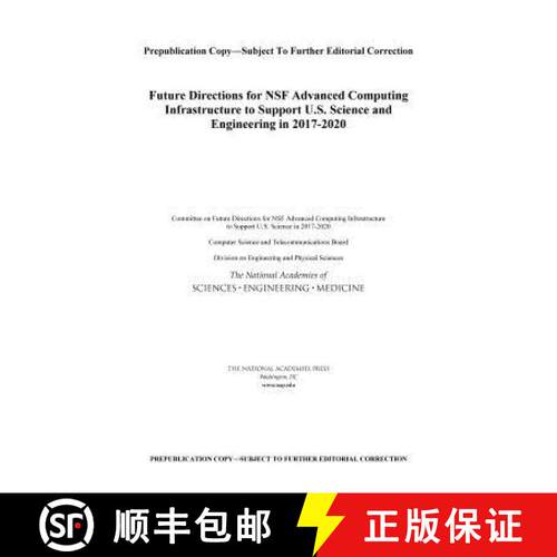 【3-4周达】Future Directions for Nsf Advanced Computing Infrastructure to Support U.S. Science and En... [9780309389617]