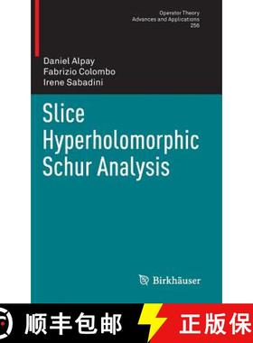 【3-4周达】Slice Hyperholomorphic Schur Analysis [9783319425139]