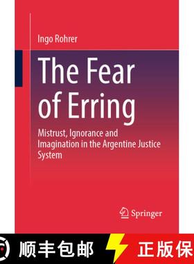 【3-4周达】The Fear of Erring : Mistrust, Ignorance, and Imagination in the Argentine Justice System [9783031687822]
