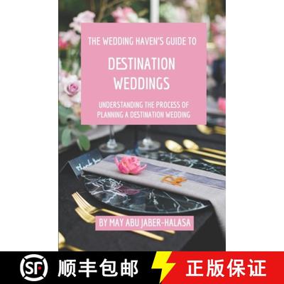 预订 The Wedding Haven's Guide to Destination Weddings: Understanding the Process of Planning a Desti... [9780464172314]
