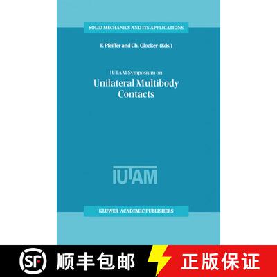 【3-4周达】IUTAM Symposium on Unilateral Multibody Contacts : Proceedings of the IUTAM Symposium held... [9789401058537]