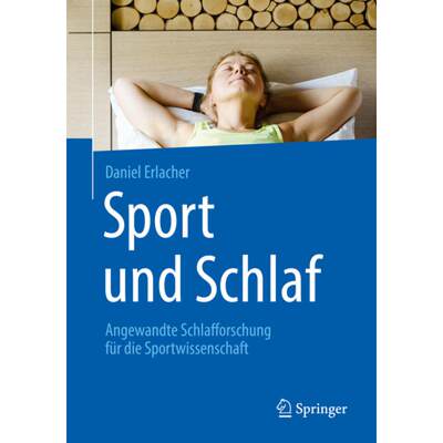 【4周达】Sport Und Schlaf: Angewandte Schlafforschung Für Die Sportwissenschaft [9783662581315]