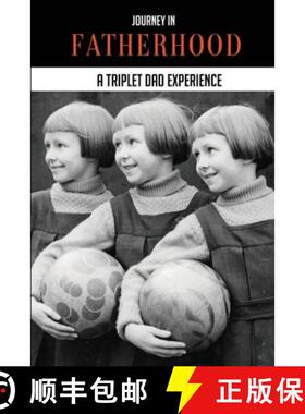【3-4周达】Journey In Fatherhood: A Triplet Dad Experience: My Story Animated Dad [9798737154943]