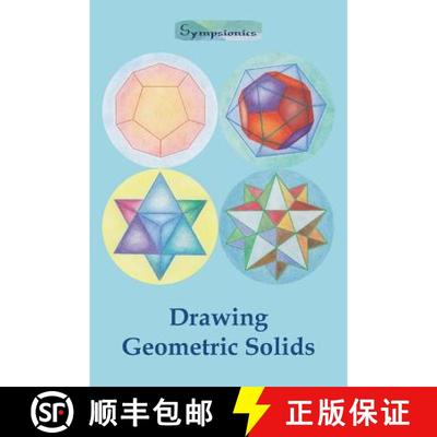 【3-4周达】Drawing Geometric Solids: How to Draw Polyhedra from Platonic Solids to Star-Shaped Stella... [9789526821733]