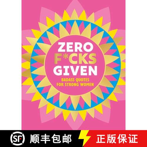 【3-4周达】精装 Zero F*cks Given: Badass Quotes for Strong Women [9781838611828]