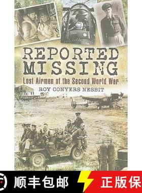【3-4周达】Reported Missing: Lost Airmen of the Second World War [9781844158225]