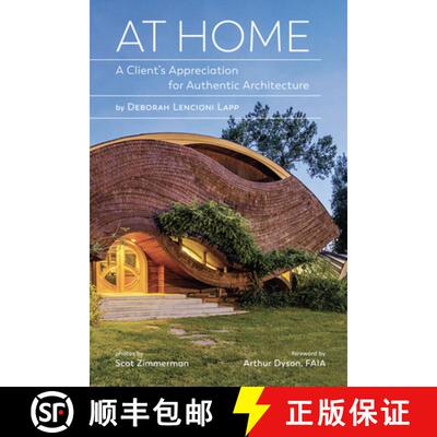 【3-4周达】At Home: A Client's Appreciation for Authentic Architecture [9781938938719]